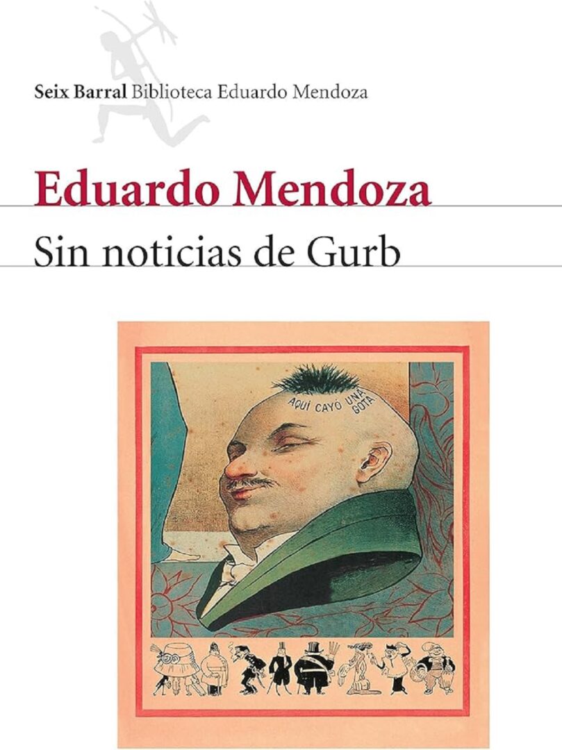 Los 5 mejores libros de Eduardo Mendoza para descubrir su obra Los 5 mejores libros de Eduardo Mendoza para descubrir su obra