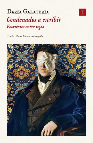 'Condenados a escribir. Escritores entre rejas', de Daria Galateria