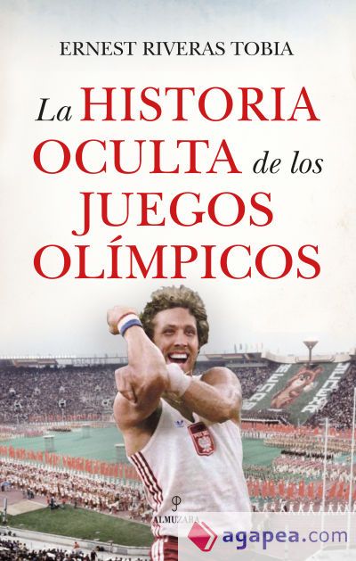 'La historia oculta de los Juegos Olímpicos' (Libros Cúpula, 2024), del periodista catalán Ernest Riveras