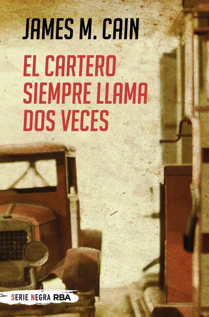 El cartero siempre llama dos veces - Las mejores novelas negras El cartero siempre llama dos veces - Las mejores novelas negras