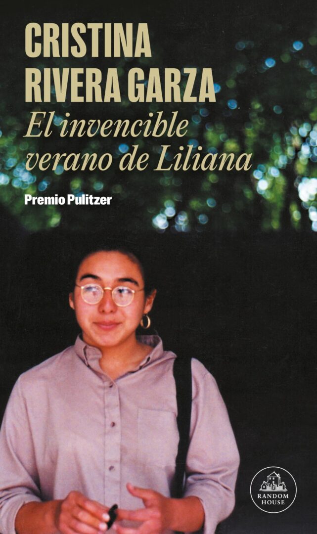 'El invencible verano de Liliana', de Cristina Rivera Garza