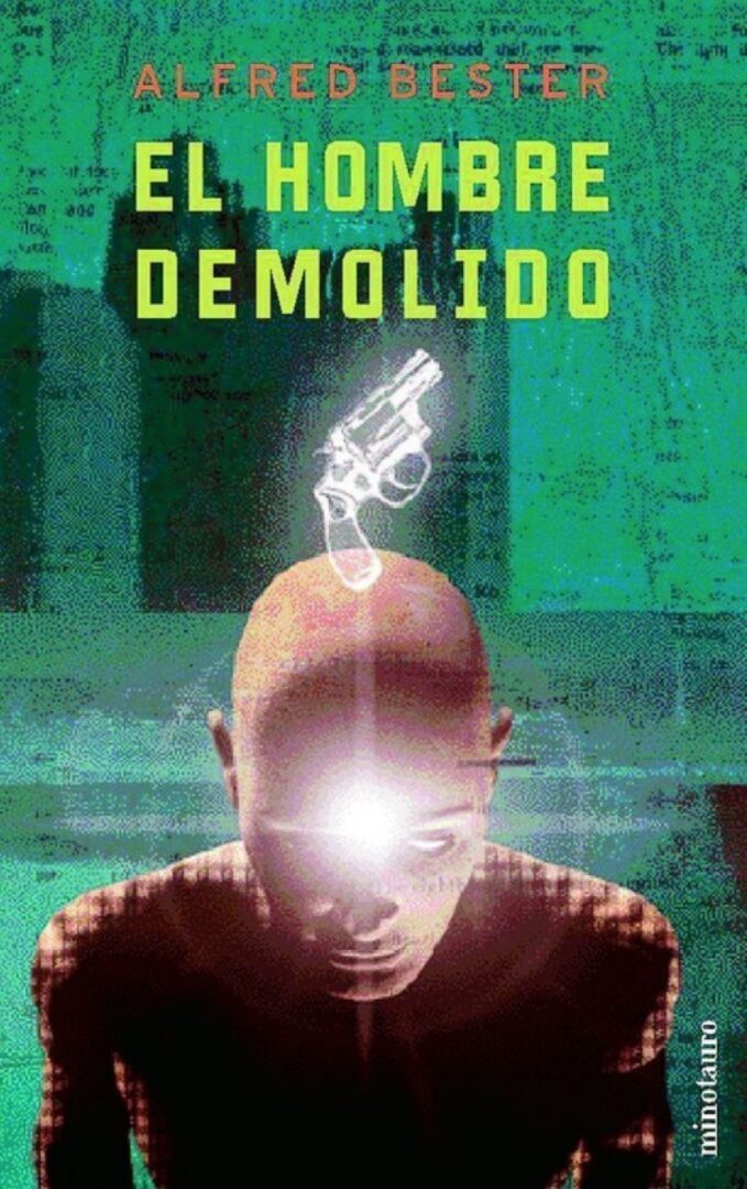El hombre demolido - Alfred Bester El hombre demolido - Alfred Bester