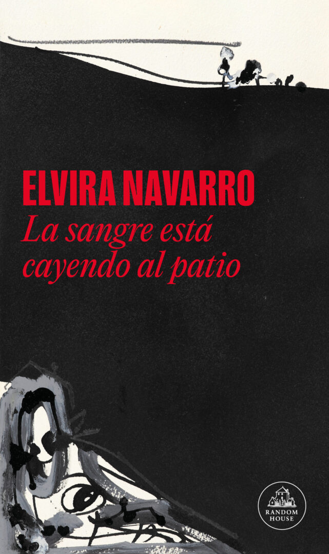 La sangre está cayendo al patio - Las novedades editoriales de otoño La sangre está cayendo al patio - Las novedades editoriales de otoño